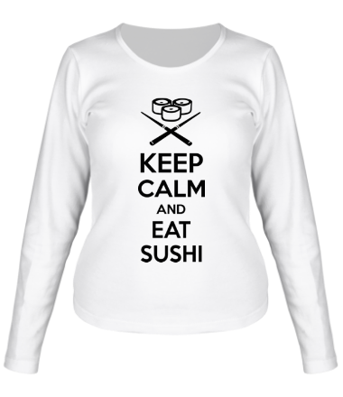 Женская футболка длинный рукав Keep calm and eat sushi