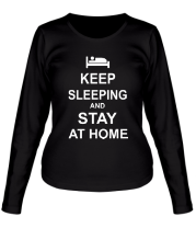 Женская футболка длинный рукав Keep sleeping and stay at home фото