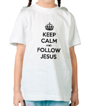 Детская футболка Keep calm and follow Jesus. фото