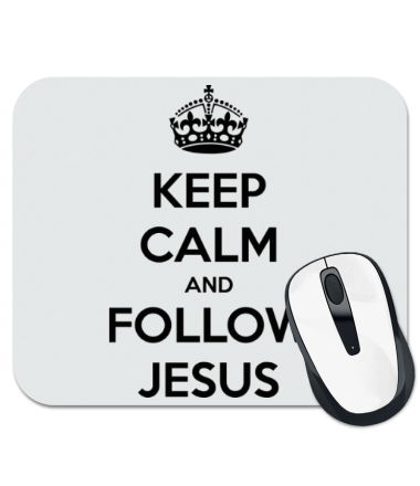 Коврик для мыши Keep calm and follow Jesus.