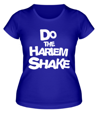 Женская футболка do the harlem shake