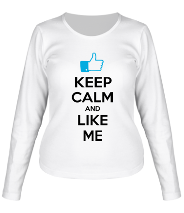 Женская футболка длинный рукав Keep calm and like me