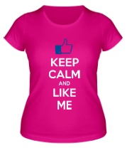 Женская футболка Keep calm and like me