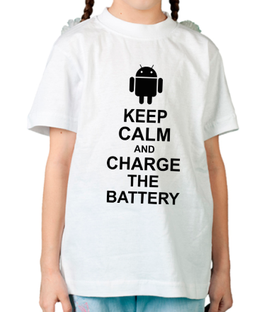 Детская футболка Keep calm and charge the battery (android)