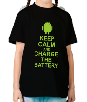 Детская футболка Keep calm and charge the battery (android) фото
