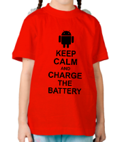 Детская футболка Keep calm and charge the battery (android) фото