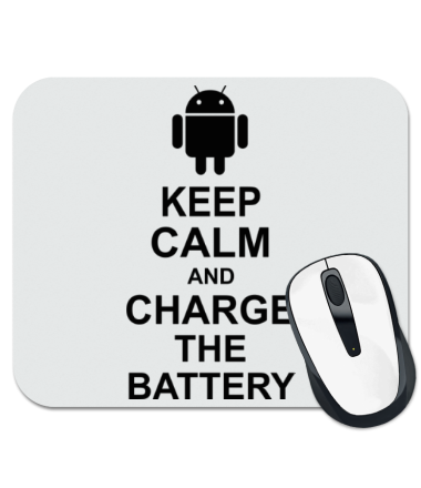 Коврик для мыши Keep calm and charge the battery (android)