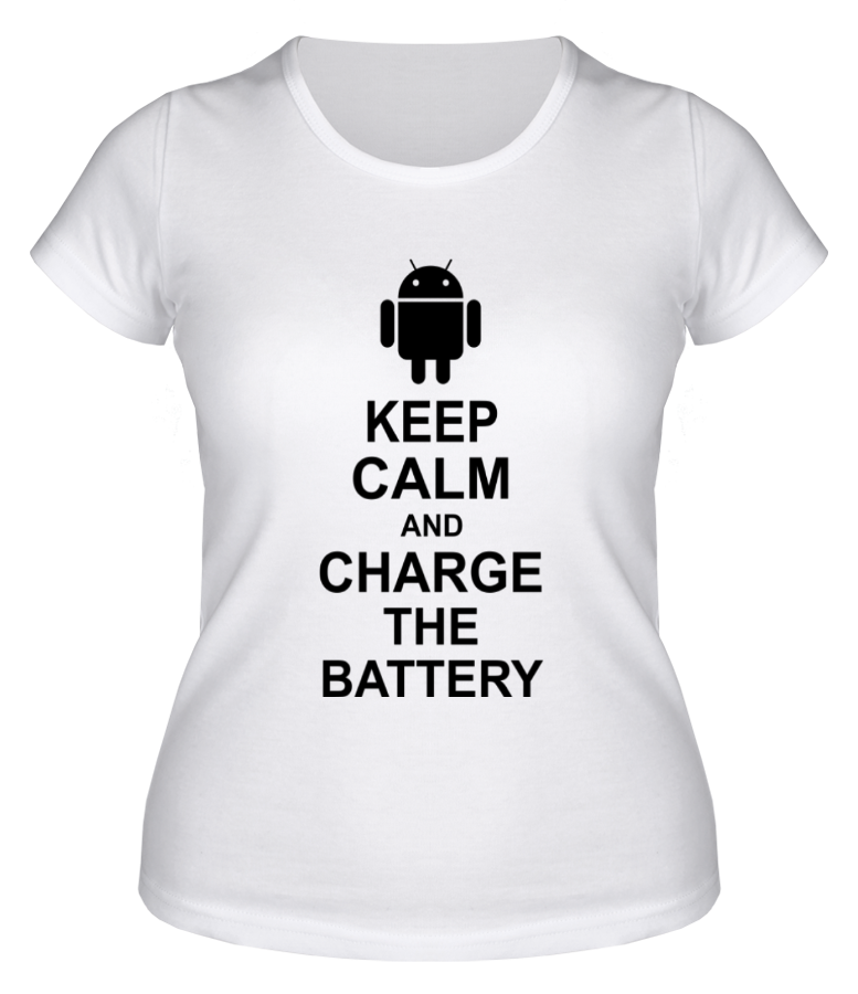 Женская футболка Keep calm and charge the battery (android)