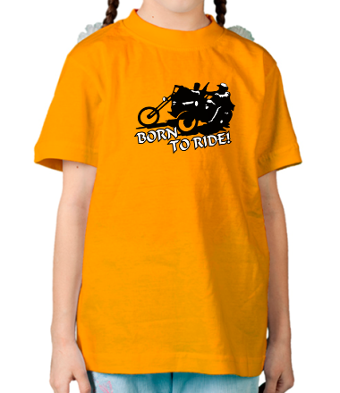 Детская футболка Born to ride (байкеры)