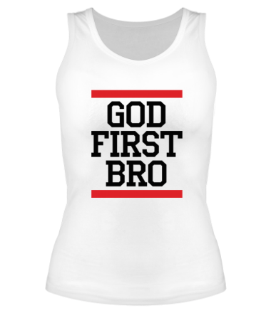 Женская майка борцовка God first bro