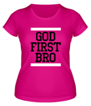 Женская футболка God first bro фото