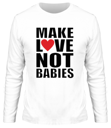 Мужская футболка длинный рукав Make love not babies