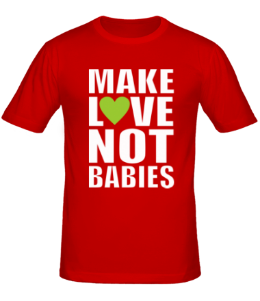 Мужская футболка Make love not babies