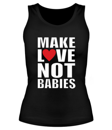 Женская майка борцовка Make love not babies