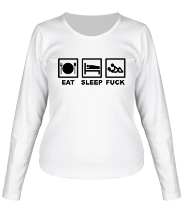 Женская футболка длинный рукав Eat sleep fuck