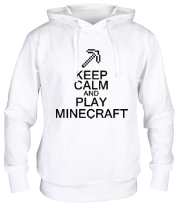 Толстовка худи Keep calm and play Minecraft фото