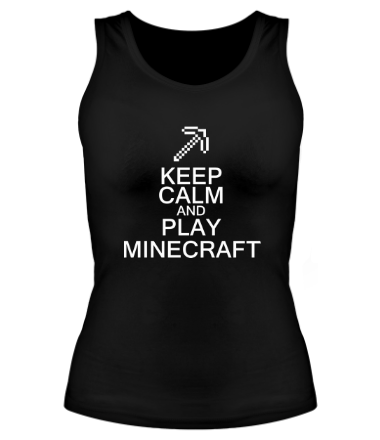 Женская майка борцовка Keep calm and play Minecraft