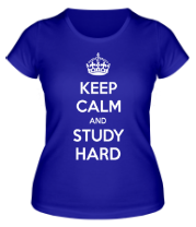 Женская футболка Keep calm and study hard