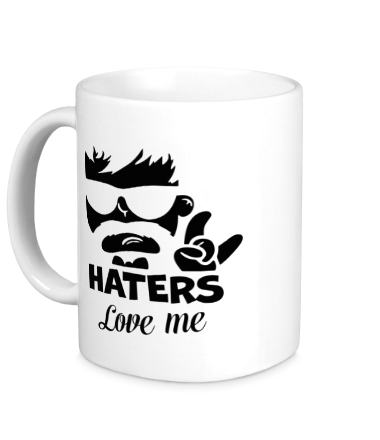 Кружка Haters love me