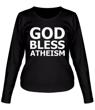 Женская футболка длинный рукав God bless atheism