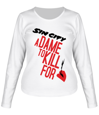 Женская футболка длинный рукав Sin City - A Dame to Kill for Her