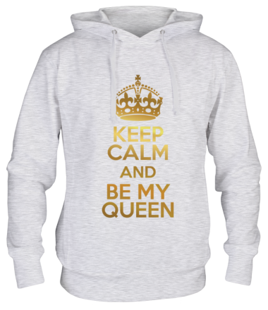 Толстовка худи  Keep calm and be my queen