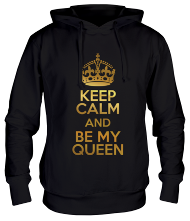 Толстовка худи  Keep calm and be my queen