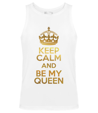 Мужская майка  Keep calm and be my queen