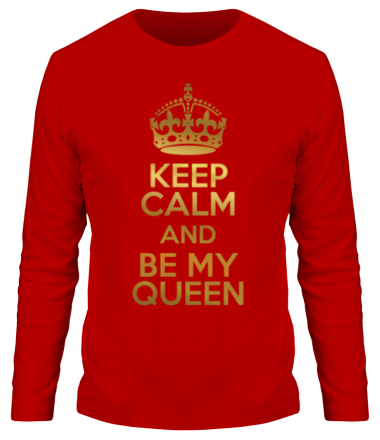 Мужская футболка длинный рукав  Keep calm and be my queen