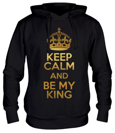 Толстовка худи Keep calm and be my king