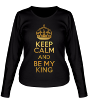 Женская футболка длинный рукав Keep calm and be my king фото
