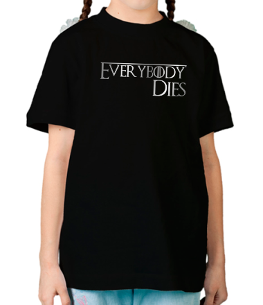 Детская футболка Everybody dies