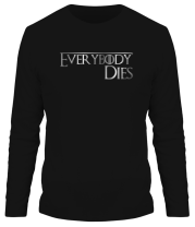 Мужская футболка длинный рукав Everybody dies фото