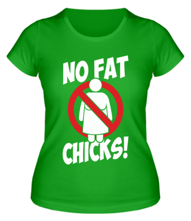 Женская футболка No fat chicks