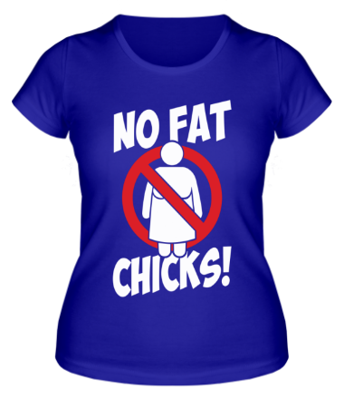 Женская футболка No fat chicks