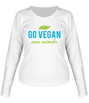 Женская футболка длинный рукав Go Vegan Save Animals фото