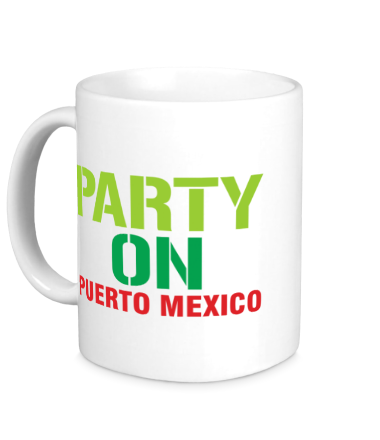 Кружка Party on Puerto Mexico