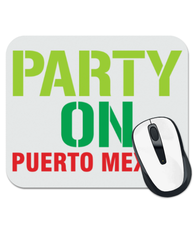 Коврик для мыши Party on Puerto Mexico