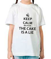 Детская футболка Keep calm because the cake is a lie фото