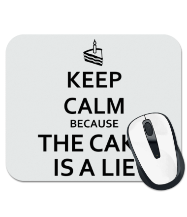 Коврик для мыши Keep calm because the cake is a lie