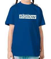 Детская футболка #follow фото