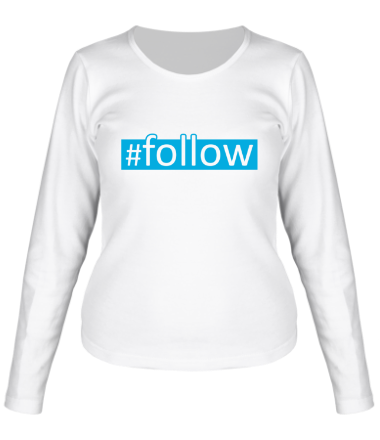 Женская футболка длинный рукав #follow