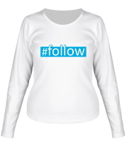 Женская футболка длинный рукав #follow фото