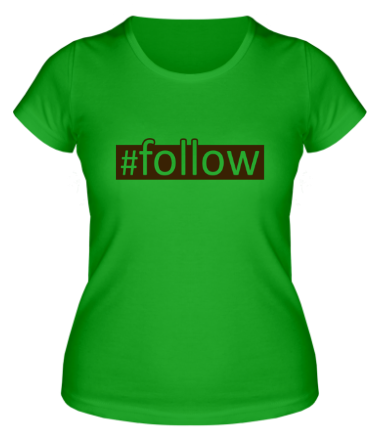 Женская футболка #follow
