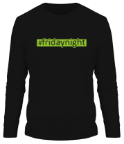 Мужская футболка длинный рукав #fridaynight фото