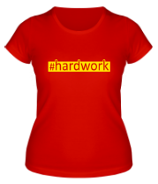 Женская футболка #hardwork фото