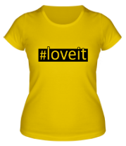Женская футболка #loveit фото