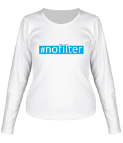 Женская футболка длинный рукав #nofilter