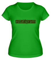 Женская футболка #statigram