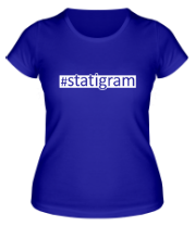 Женская футболка #statigram фото